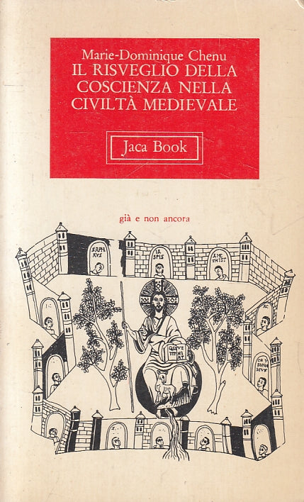 LS- RISVEGLIO DELLA COSCIENZA CIVILTA' MEDIEVALE - CHENU - JACA --- 1982- B- XFS