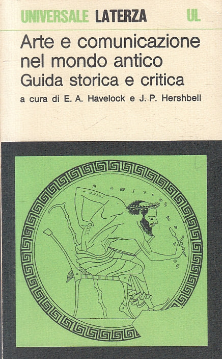 LS- ARTE E COMUNICAZIONE NEL MONDO ANTICO GUIDA- LATERZA- UNIVERSALE- 1978- B- XFS