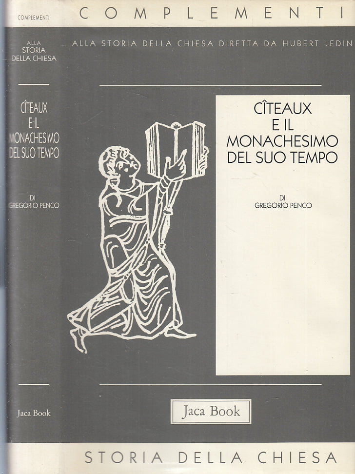 LD- CITEAUX E IL MONACHESIMO DEL SUO TEMPO CHIESA -- JACA BOOK --- 1994- CS- XFS