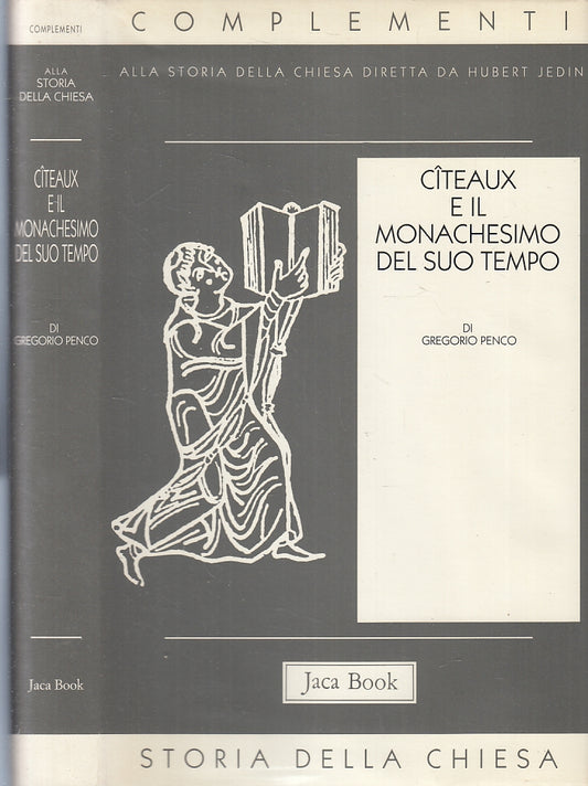 LD- CITEAUX E IL MONACHESIMO DEL SUO TEMPO CHIESA -- JACA BOOK --- 1994- CS- XFS