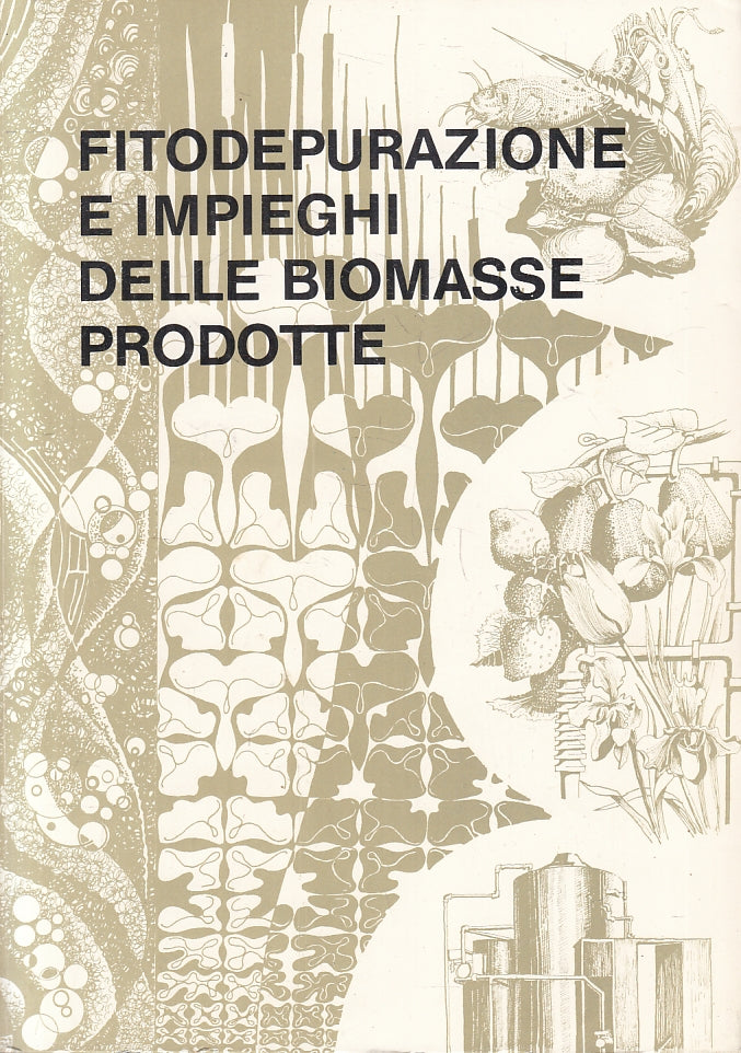 LZ- FITODEPURAZIONE E IMPIEGHI DELLE BIOMASSE PRODOTTE-- PARMA--- 1983- B-ZFS203