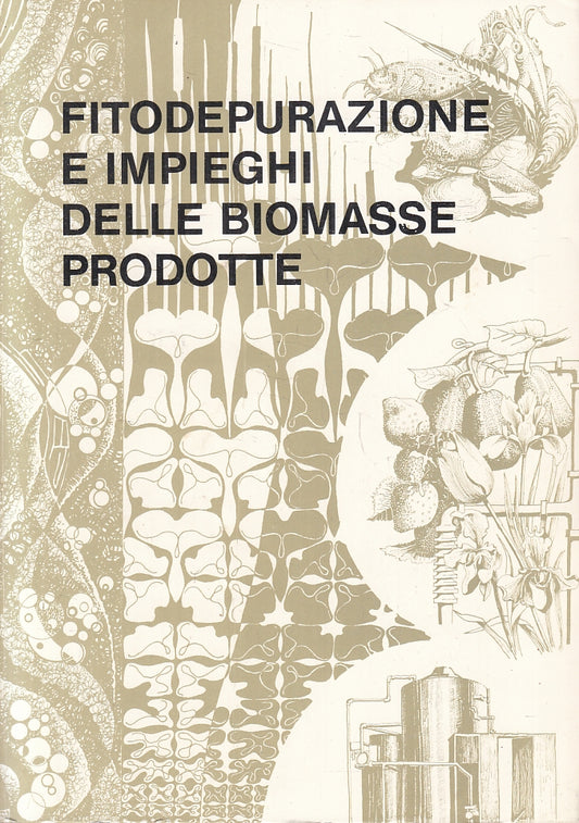 LZ- FITODEPURAZIONE E IMPIEGHI DELLE BIOMASSE PRODOTTE-- PARMA--- 1983- B-ZFS203