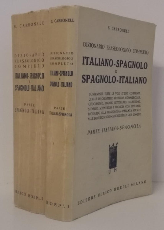 LZ- DIZIONARIO FRASEOLOGICO ITALIANO SPAGNOLO 2 VOLL.- CARBONELL- HOEPLI- ZFS708