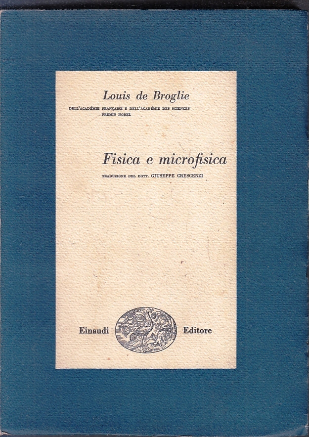 LZ- FISICA E MICROFISICA - LOUIS DE BROGLIE - EINAUDI --- 1950 - B - ZFS207