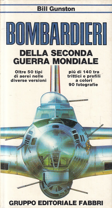 LZ- BOMBARDIERI DELLA SECONDA GUERRA MONDIALE- GUNSTON- FABBRI--- 1981- C-ZFS209