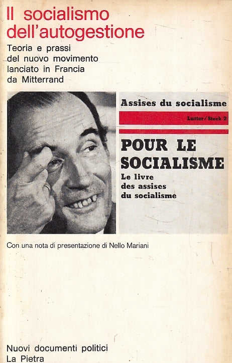 Il socialismo dell'autogestione Francia Mitterand - La Pietra - 1a ed.- ZFS209