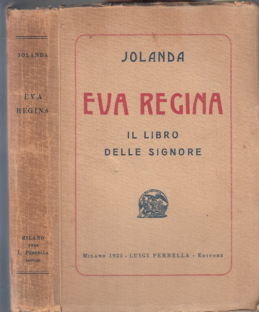 LN- EVA REGINE IL LIBRO DELLE SIGNORE- JOLANDA- LUIGI PERRELLA--- 1923- B- ZFS93
