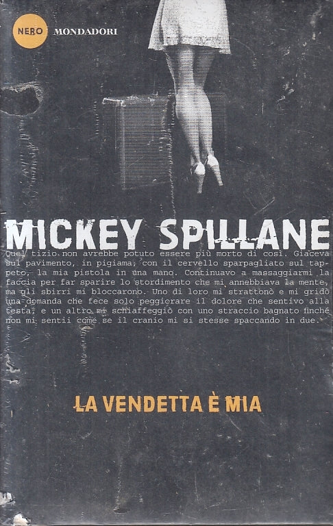 LN2- LA VENDETTA E' MIA - MICKEY SPILLANE - MONDADORI - NERO -- 2015 - B- JXS88