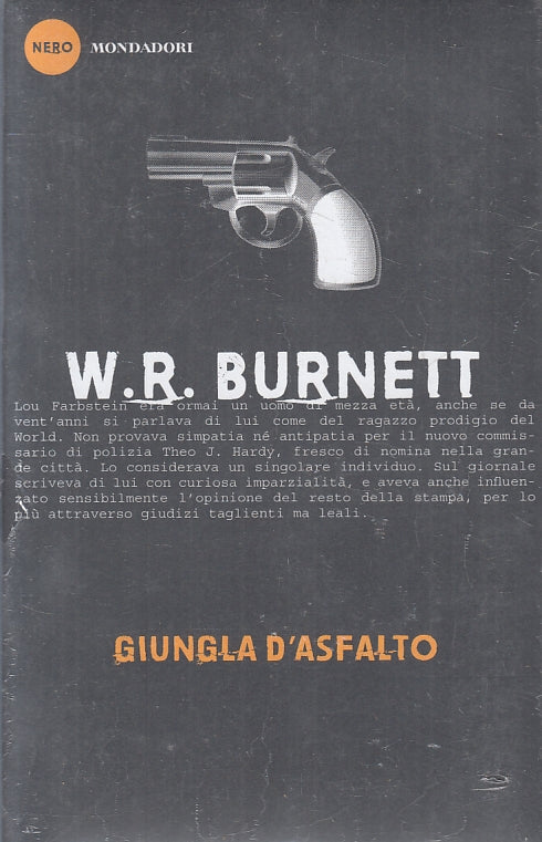LN2- GIUNGLA D'ASFALTO - W.R. BURNETT - MONDADORI - NERO -- 2015 - B- JXS88