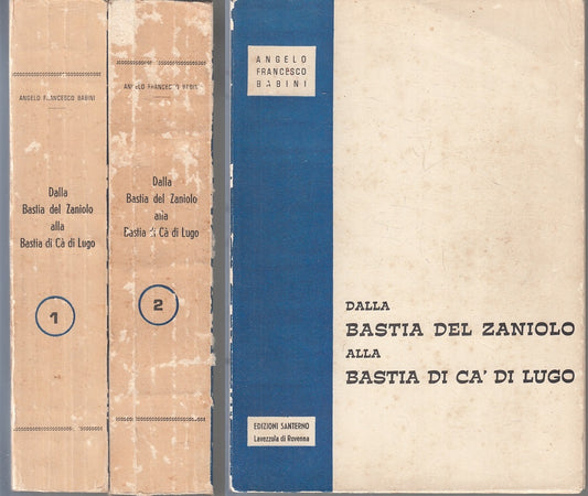 LZ- DALLA BASTIA DEL ZANIOLO ALLA CA' DI LUGO 2 VOLUMI - BABINI- 1959- B- ZFS206