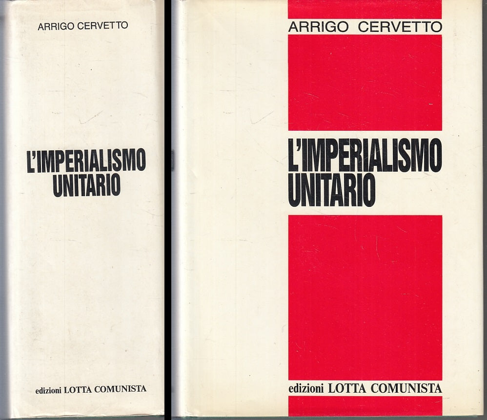 LS- L'IMPERIALISMO UNITARIO - ARRIGO CERVETTO - LOTTA COMUNISTA ---- CS - ZFS206