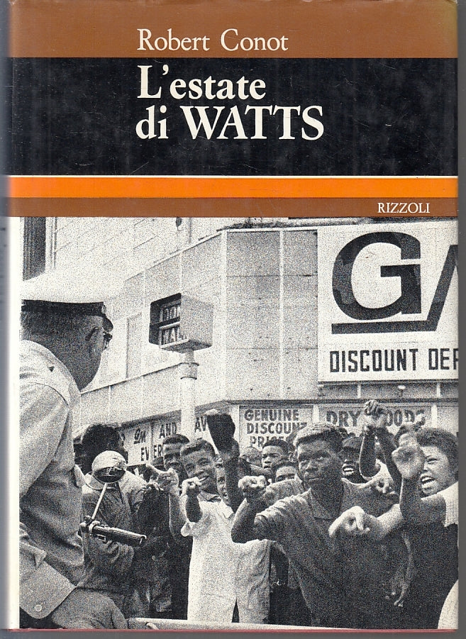 LN- L'ESTATE DI WATTS - ROBERT CONOT - RIZZOLI -- 1a ED. - 1970- CS- ZFS206