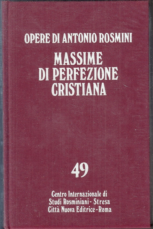 LN- OPERE DI ANTONIO ROSMINI 49 MASSIME PERFEZIONE CRISTIANA - 1976 - CS- ZFS205