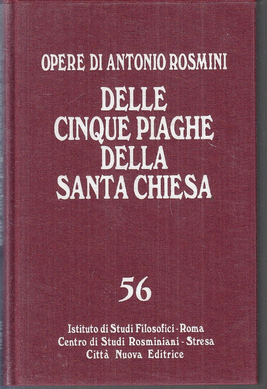 LN- OPERE DI ANTONIO 56 ROSMINI CINQUE PIAGHE SANTA CHIESA - 1995 - CS - ZFS205
