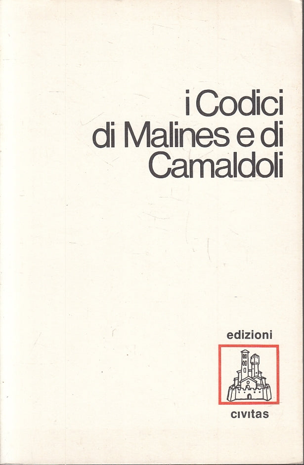 LZ- I CODICI DI MALINES E DI CAMALDOLI -- EDIZIONI CIVITAS --- 1982 - B - ZFS205