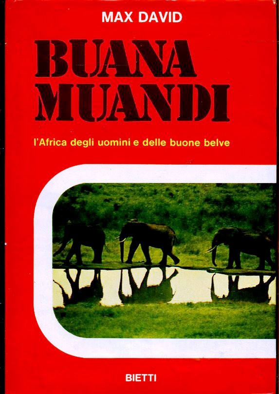 LN- BUANA MUANDI AFRICA UOMINI BUONE BELVE- MAX DAVID- BIETTI--- 1973- CS-ZFS193