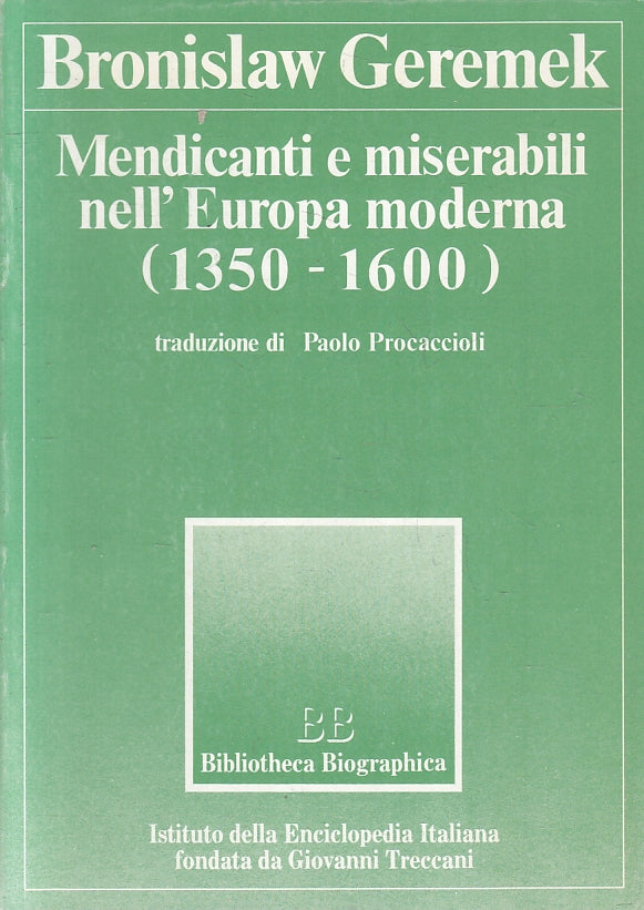 LS- MENDICANTI E MISERABILI NELL'EUROPA MODERNA - GEREMEK- BB--- 1985- B- ZFS199
