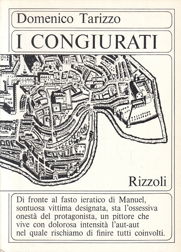 LN- I CONGIURATI - DOMENICO TARIZZO - RIZZOLI --- 1966 - B - ZFS199