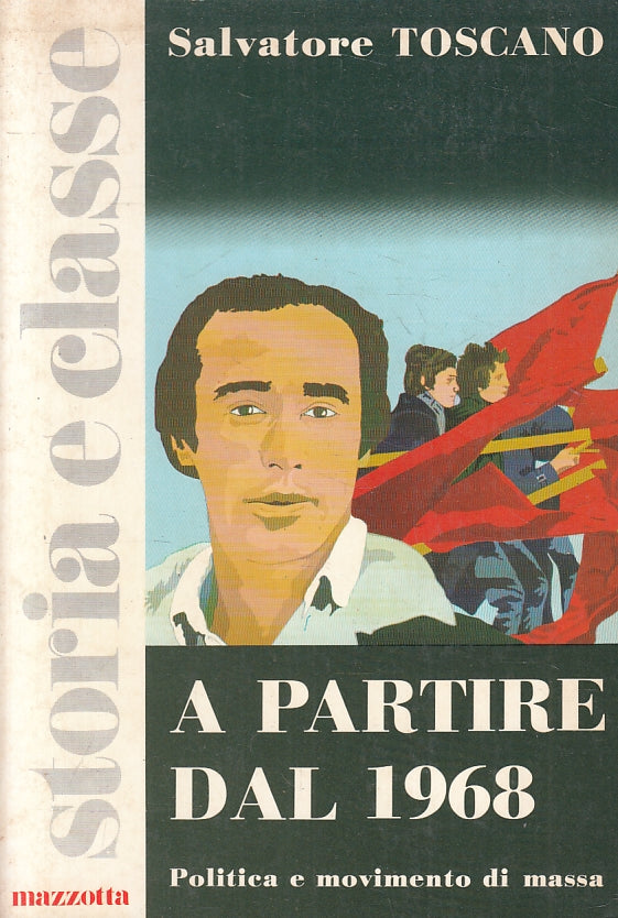LS- A PARTIRE DAL 1968 POLITICA - SALVATORE TOSCANO- MAZZOTTA--- 1978- B- ZFS199