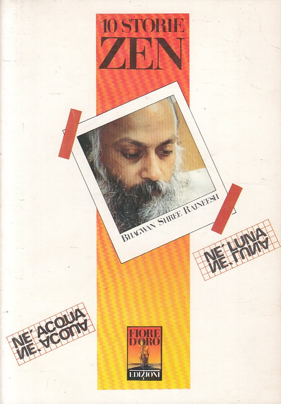10 Storie Zen - Bhagwan Shree Raineesh - Fiore d'Oro - 1a ed. - ZFS199