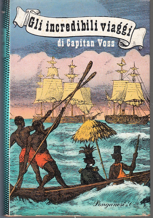 LN- GLI INCREDIBILI VIAGGI DI CAPITAN VOSS-- LONGANESI- CAMMEO-- 1958- CS-ZFS215