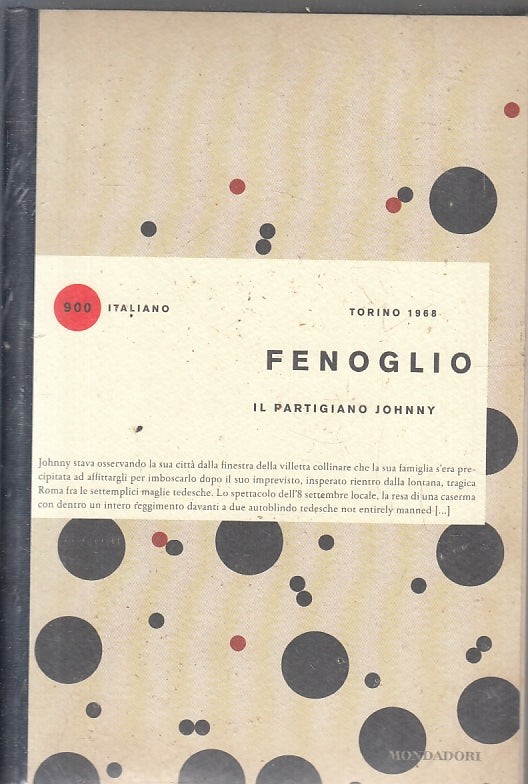 LN- IL PARTIGIANO JOHNNY - FENOGLIO - MONDADORI - 900 ITALIANO --- B - ZFS212