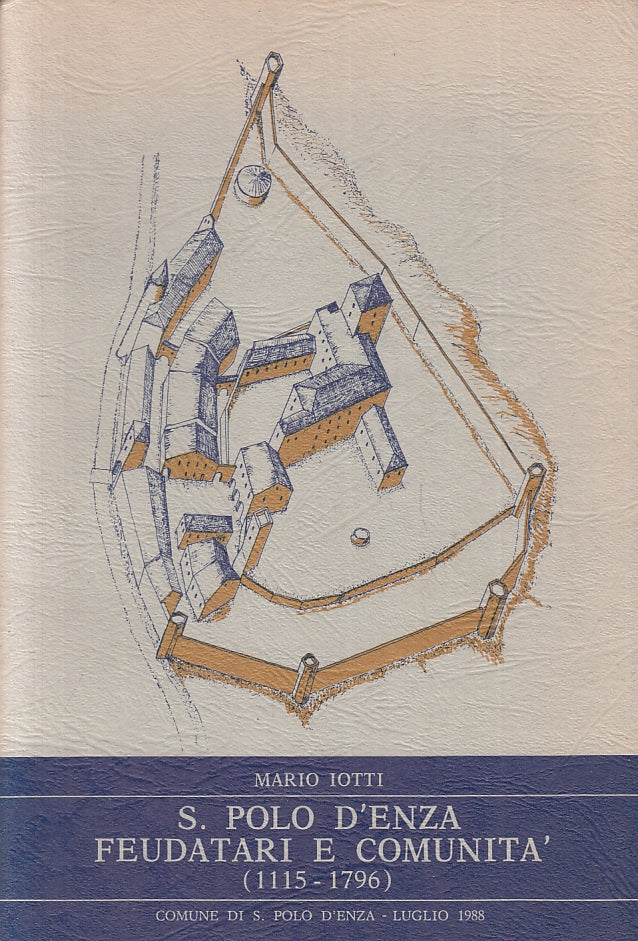 LS- S. POLO D'ENZA FEUDATARIE E COMUNITA' 1115/1796- MARIO IOTTI- 1988- B-ZFS226