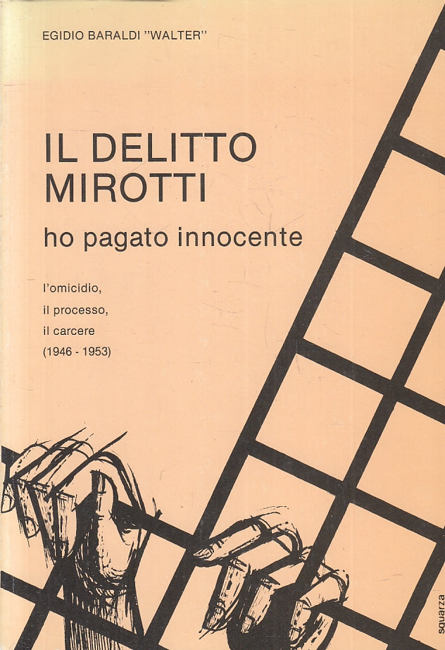 LS- IL DELITTO MIROTTI HO PAGATO INNOCENTE- EGIDIO BARALDI WALTER- 1989-B-ZFS226