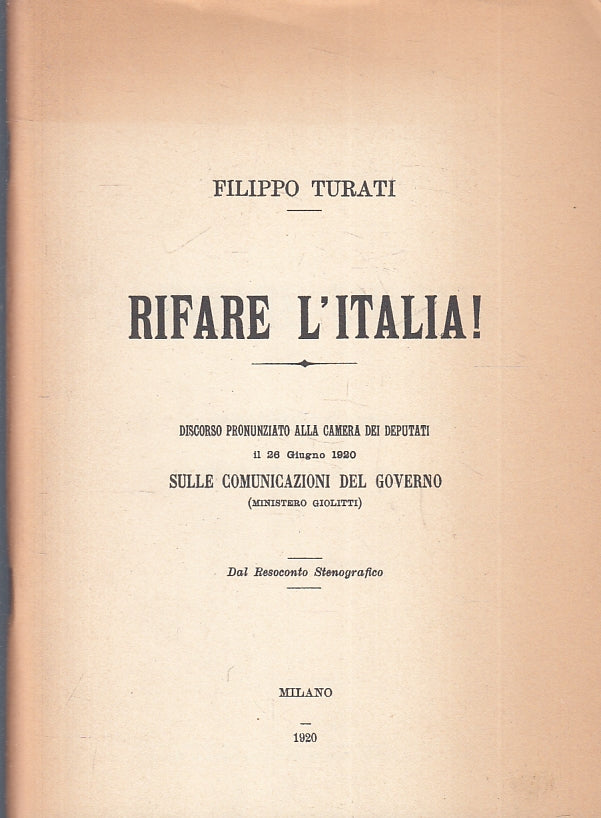 LS- RIFARE L'ITALIA! - FILIPPO TURATI - MILANO --- 1920 - S - ZFS226