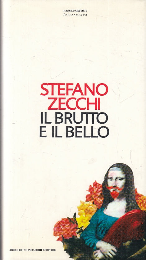 LN- IL BRUTTO E IL BELLO - STEFANO ZECCHI - MONDADORI-- 1a ED.- 1995- CS- ZFS226