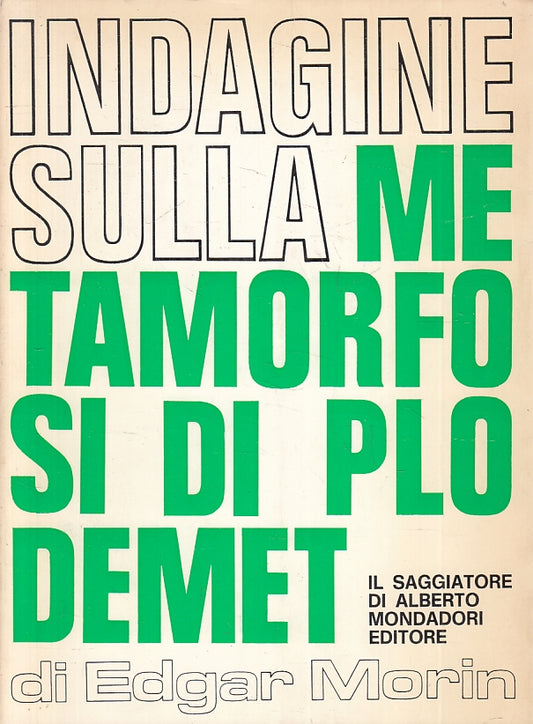 LN- INDAGINE SULLA METAMORFOSI DI PLODEMET - MORIN- MONDADORI--- 1969- B- ZFS226