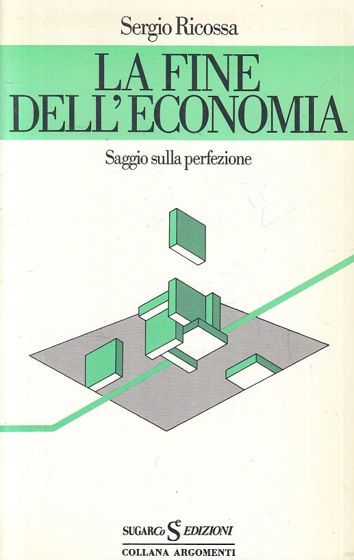 LS- LA FINE DELL'ECONOMIA - SERGIO RICOSSA- SUGARCO- ARGOMENTI-- 1985- B- ZFS226