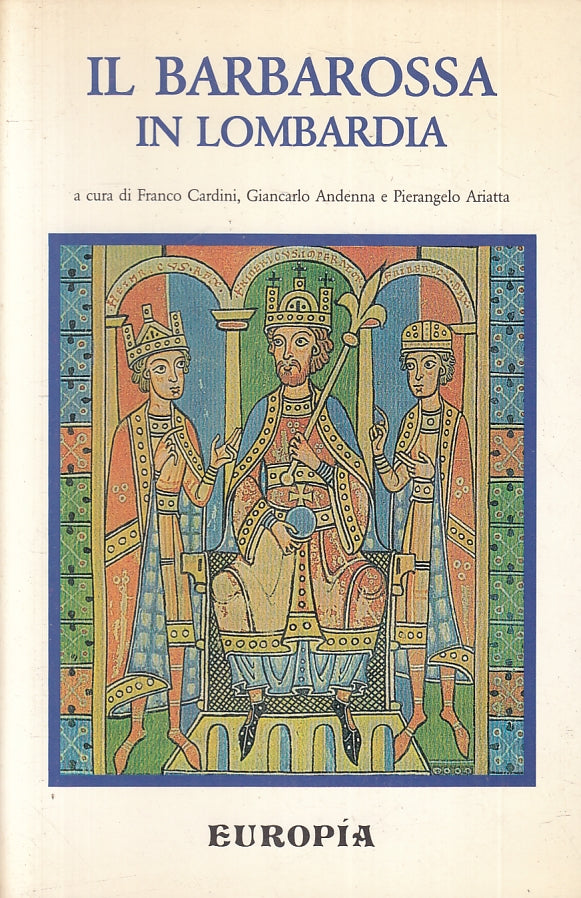 LS- IL BARBAROSSA IN LOMBARDIA COMUNI IMPERATORE -- EUROPIA --- 1987 - B- ZFS226