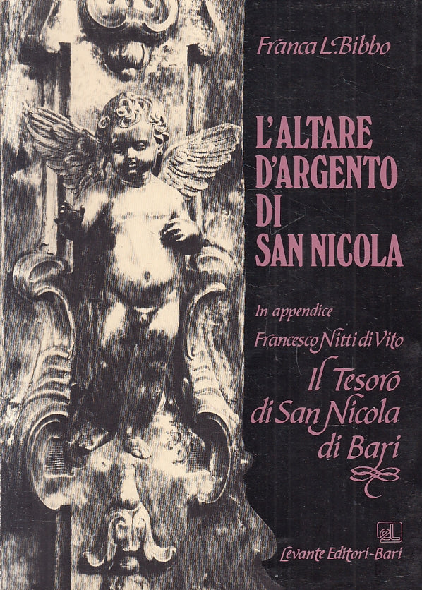 LT- L'ALTARE D'ARGENTO DI SAN NICOLA TESORO NITTI DI VITO - BIBBO----- B- ZFS226