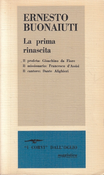 LN- LA PRIMA RINASCITA- ERNESTO BUONAIUTI- DALL'OGLIO- I CORVI-- 1977- B- ZFS222