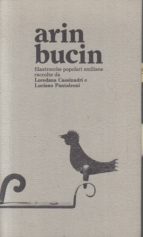 LN- ARIN BUCIN FILASTROCCHE POPOLARI EMILIANE - CASSINANDRI ---- 1983- B- ZFS222