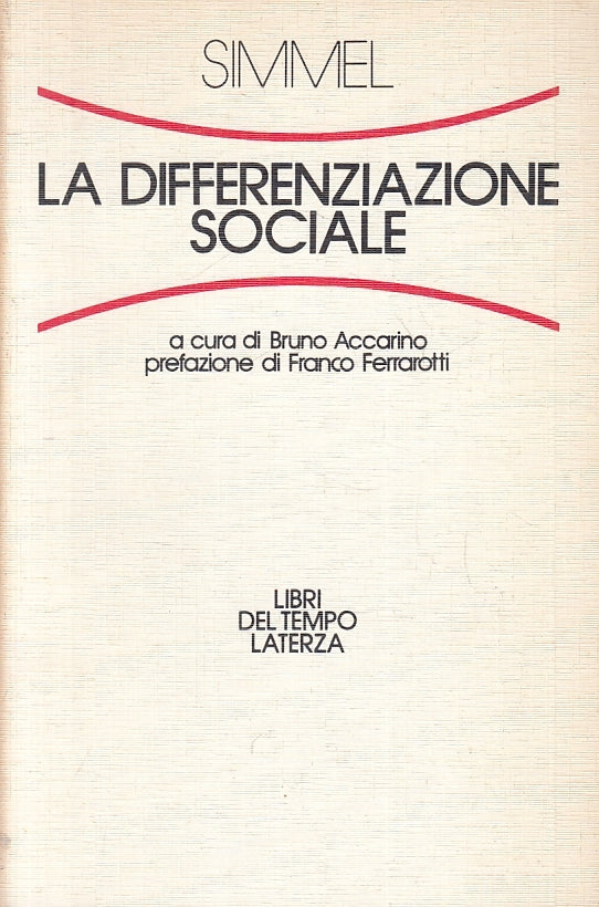 LS- LA DIFFERENZIAZIONE SOCIALE - SIMMEL- LATERZA- LIBRI TEMPO-- 1982- B- ZFS223