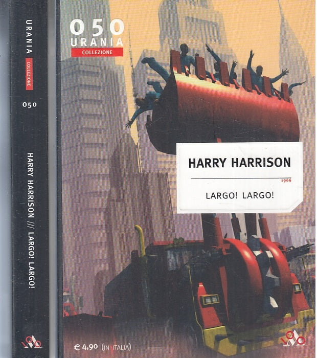 LF- LARGO! LARGO! - HARRY HARRISON - MONDADORI - URANIA 050 -- 2007 - B- ZFS230