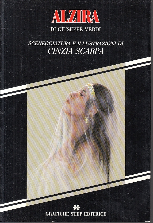 LT- ALZIRA ILLUSTRAZIONI CINZIA SCARPA - GIUSEPPE VERDI- STEP--- 1999-- WPR319
