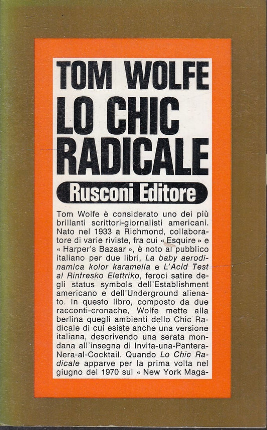 LS- LO CHIC RADICALE - TOM WOLF - RUSCONI -- 1a ED. - 1973 - B - ZFS233