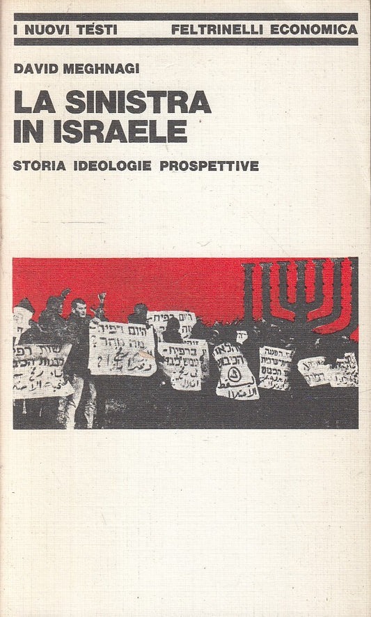 LS- LA SINISTRA IN ISRAELE - DAVIDE MEGHNAGI - FELTRINELLI --- 1980- B- ZFS233