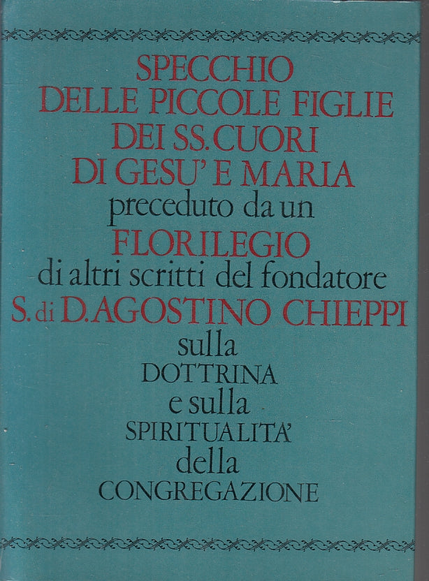 Specchio Piccole Figlie SS. Cuori di Gesu' Florilegio - Agostino Chieppi- ZFS243