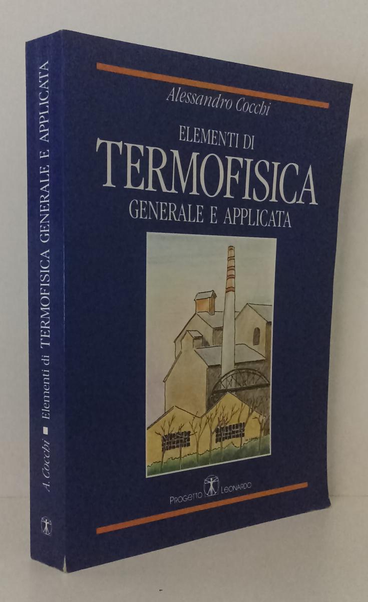 LZ- ELEMENTI DI TERMOFISICA GENERALE E APPLICATA - ALESSANDRO COCCHI - B- ZFS583