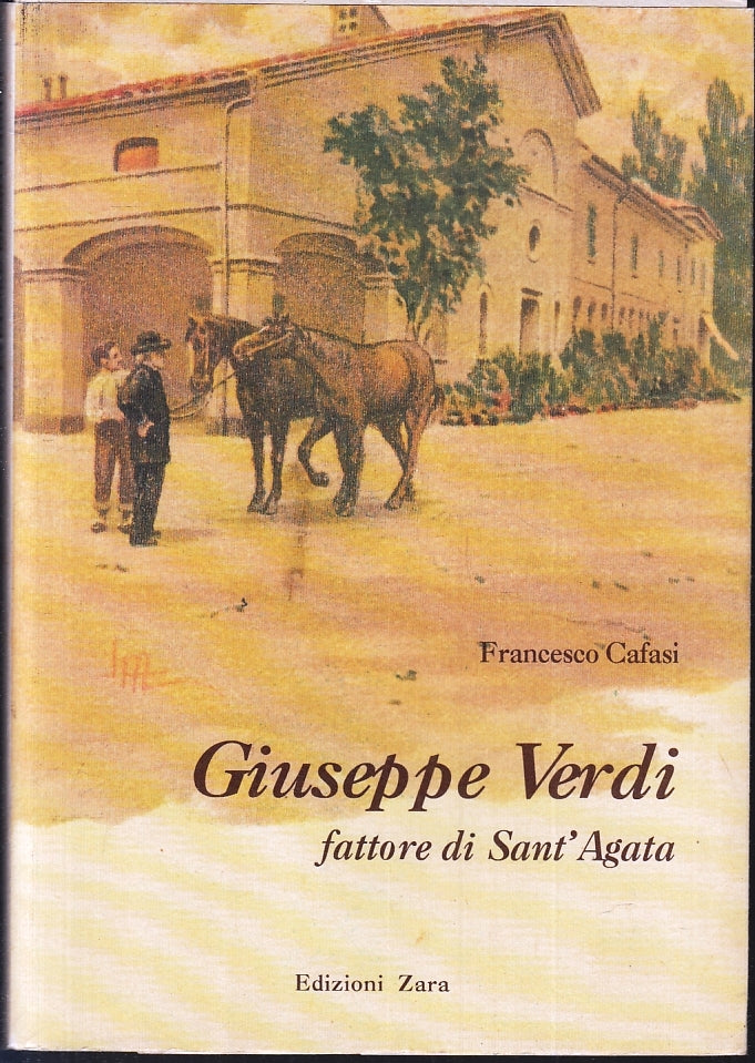 LS- GIUSEPPE VERDI FATTORE DI SANT'AGATA - FRANCESCO CAFASI---- 1994- BS- ZFS230