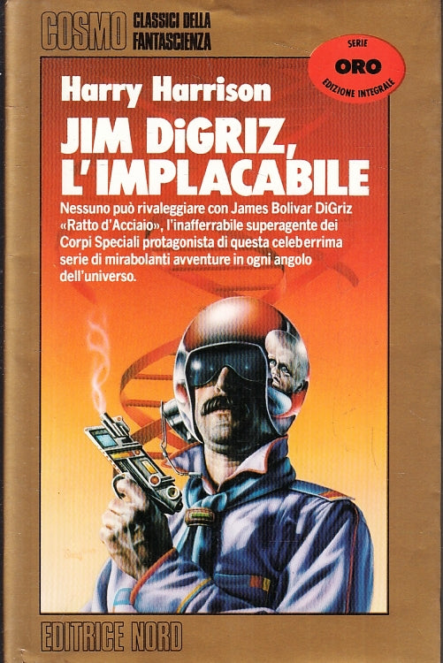 LF- JIM DIGRIZ L'IMPLACABILE - HARRY HARRISON- NORD- COSMO ORO-- 1989- B- ZFS230