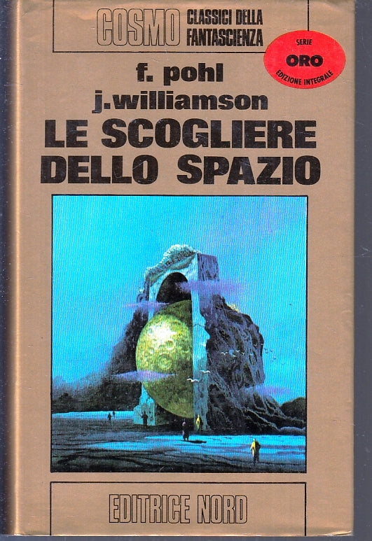 LF- LE SCOGLIERE DELLO SPAZIO- POHL WILLIAMSON- NORD- COSMO ORO- 1977- CS-ZFS230