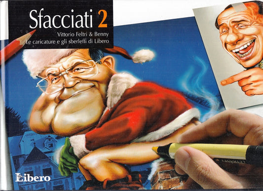 LN- SFACCIATI 2 CARICATURE E SBERLEFFI DI LIBERO- FELTRI & BENNY- 2008- C-ZFS231