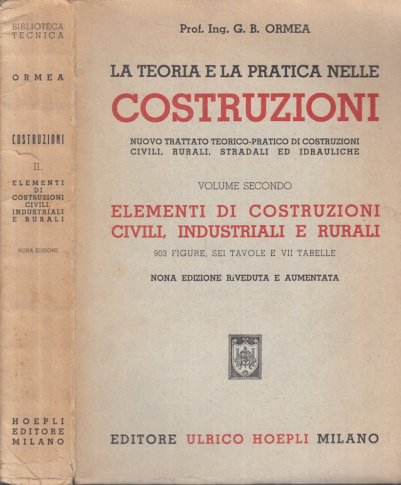 LZ- LA TEORIA E LA PRATICA NELLE COSTRUZIONI 2- ORMEA- HOEPLI--- 1952- B- ZFS231
