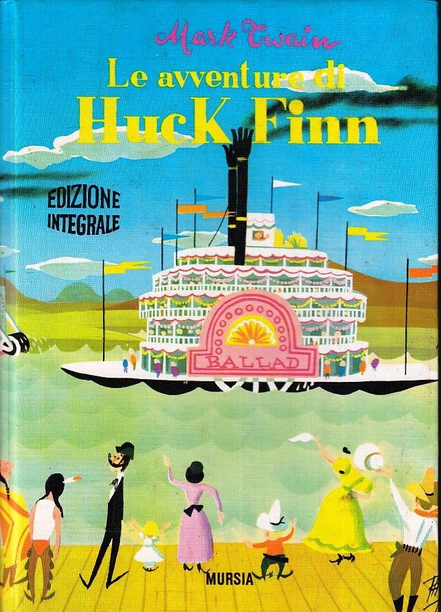 Le avventure di Huck Finn- Mark Twain- Mursia Strenne Corticelli- illustrato-RGZ