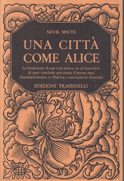 LN- UNA CITTA' COME ALICE - NEVIL SHUTE - FRASSINELLI --- 1975- B- ZFS248